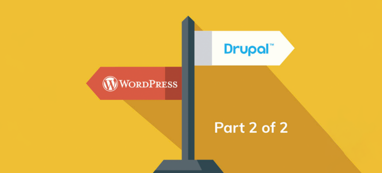 Drupal or WordPress? Part 2 of 2